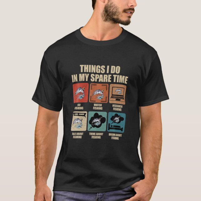 Camiseta Coisas Que Eu Faço No Meu Tempo Inteiro De Pesca S (Frente)