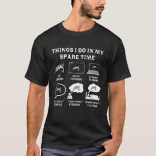 Camiseta Coisas Que Eu Faço No Meu Tempo Livre Pescar Pesc