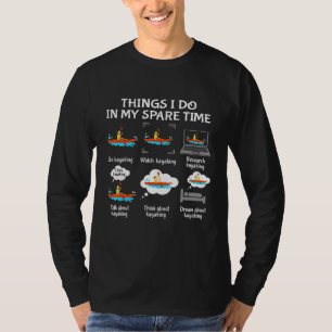Camiseta Coisas Que Eu Faço No Meu Tempo Livre Vão Kayaking