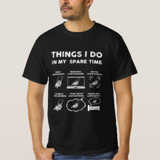 Camiseta coisas que faço nas minhas máquinas de cortar relv