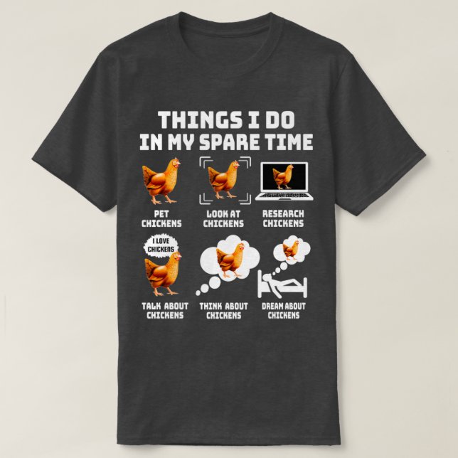 Camiseta Coisas Que Faço No Meu Galo De Frango Do Tempo Liv (Frente do Design)