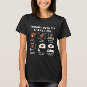 Camiseta Coisas que faço no meu tempo livre Amante de futeb