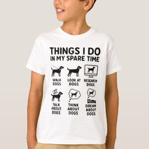 Camiseta Coisas que Faço no Meu Tempo Livre Cachorros Engra