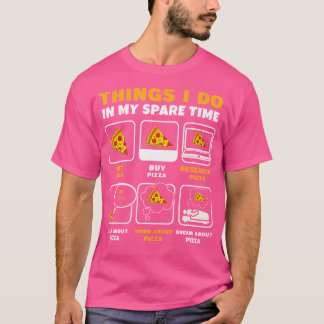 Camiseta Coisas que faço no meu tempo livre Comer pizza Con
