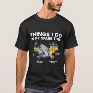 Camiseta Coisas Que Faço No Meu Tempo Livre Engraçado Pesca
