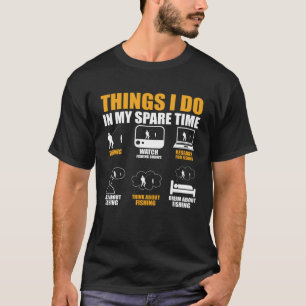 Camiseta Coisas que faço no meu tempo livre ir pescar