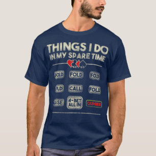 Camiseta Coisas que faço no meu tempo livre jogador de pôqu