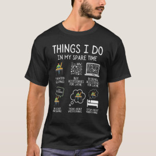 Camiseta Coisas Que Faço No Meu Tempo Livre, Lathe Woo
