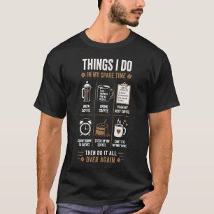 Camiseta Coisas que Faço no Tempo Livre Café de Novo