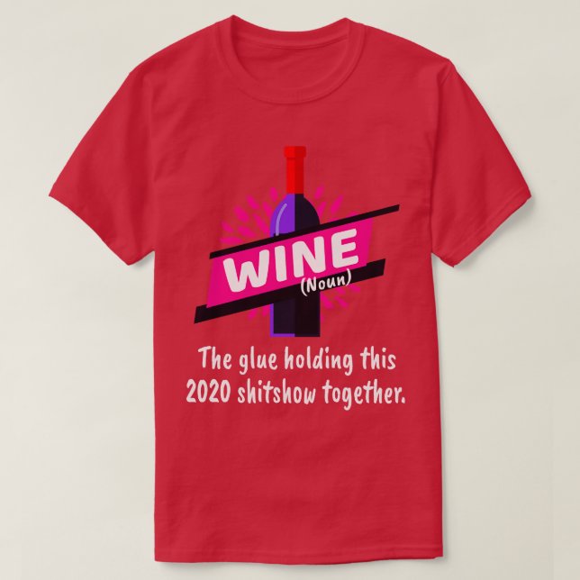Camiseta Cola De Vinho Segurando Este Shitshow Juntos (Frente do Design)