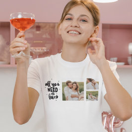 Camiseta Colagem Foto do Casal e tudo o que você precisa é 
