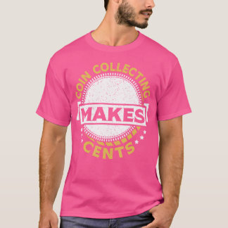 Camiseta Coleção de Moedas Faz Sentido Moeda Colecionador d