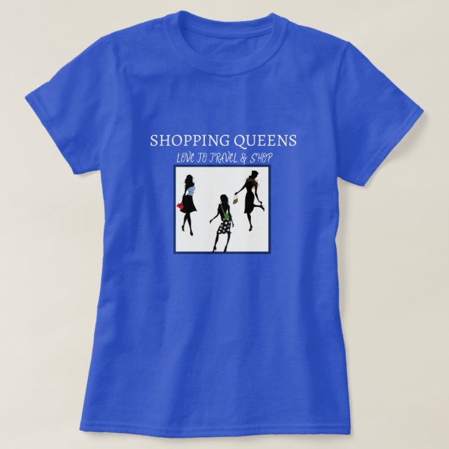 Camiseta Coleção Rainha da Compra - Senhoras  (Frente do Design)