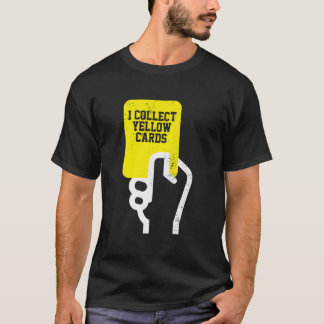 Camiseta Coleciono Cartões Amarelos Dizendo Jogador de Fute