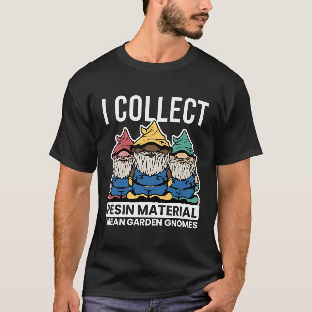 Camiseta Coleciono Material Resina Quero Dizer Gnomos De Ja (Frente)