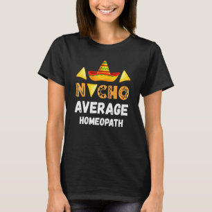 Camiseta Colega Homeopata Nada Mediano Indo Embora no Escri
