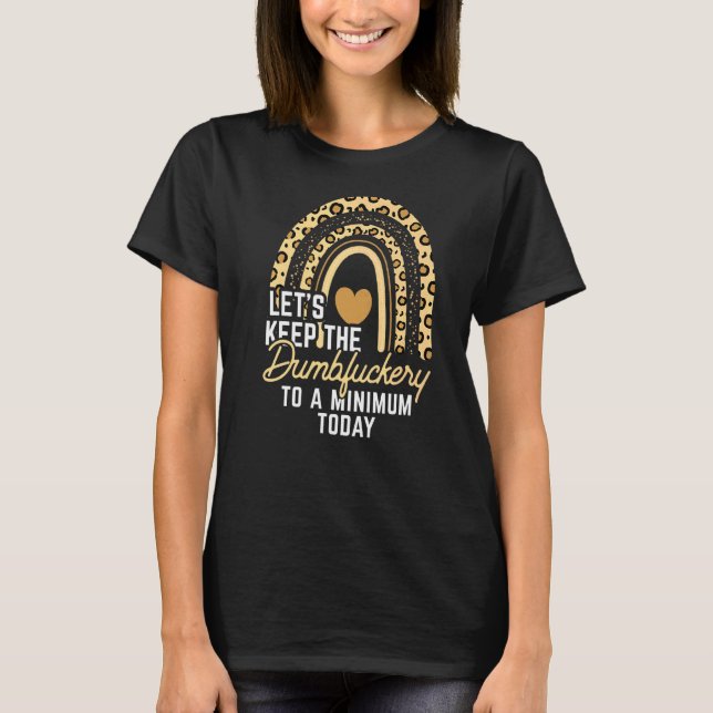 Camiseta Colega Vamos Manter A Idiotice Ao Mínimo T (Frente)