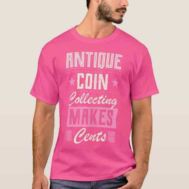 Camiseta Coleta de Moedas Anticas Torna Os Centavos Moedas  (Frente)