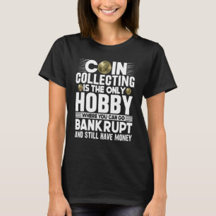 Camiseta Coleta de Moedas é a única moeda de Hobby Numismat