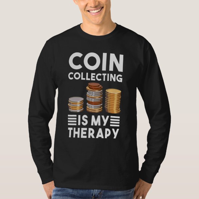 Camiseta Coleta De Moedas É Minha Terapia Numismática Colun (Frente)