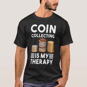 Camiseta Coleta De Moedas É Minha Terapia Numismática Colun
