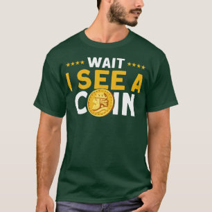 Camiseta Coleta De Moedas Esperar Vejo Um Coletor De Moedas