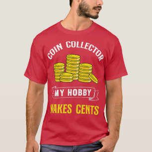 Camiseta Coleta de Moedas Meu Hobby Faz Centavos