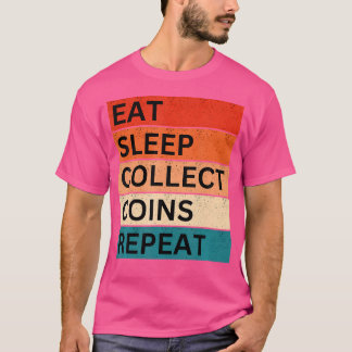 Camiseta Coleta de Moedas Numismática Engraçada Coma Durma 