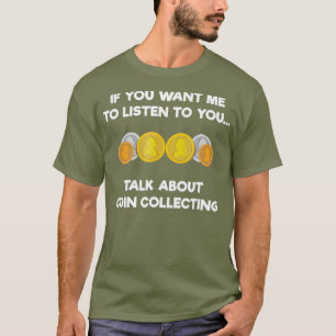 Camiseta Coleta de Moedas para Numismáticos, Fala Engraça