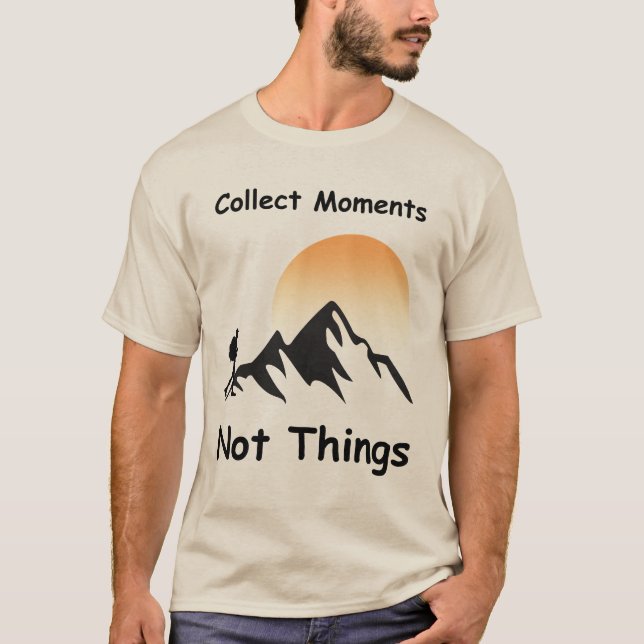 Camiseta Coletar Momentos, Não Coisas (Frente)