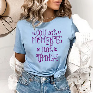 Camiseta Coletar Momentos não Coisas