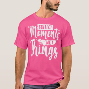 Camiseta Coletar Momentos Não Coisas Camping Inspiracional
