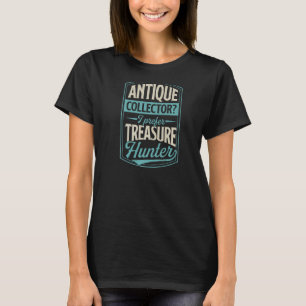 Camiseta Coletor Antiquado I Preferencial Caçador de Tesour