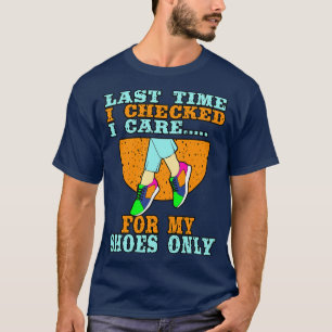 Camiseta Coletor de calçados da última vez que verifico
