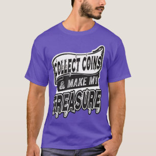 Camiseta Coletor de Moedas como Coleta Numismática Engraç