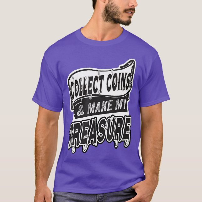 Camiseta Coletor de Moedas como Coleta Numismática Engraçad (Frente)
