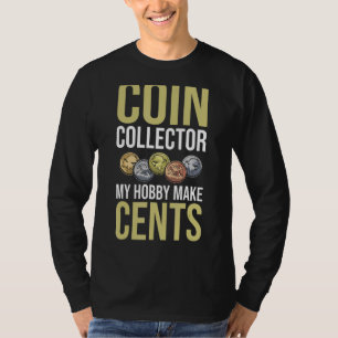 Camiseta Coletor de Moedas Hobby Fazer Centavos Numismatist
