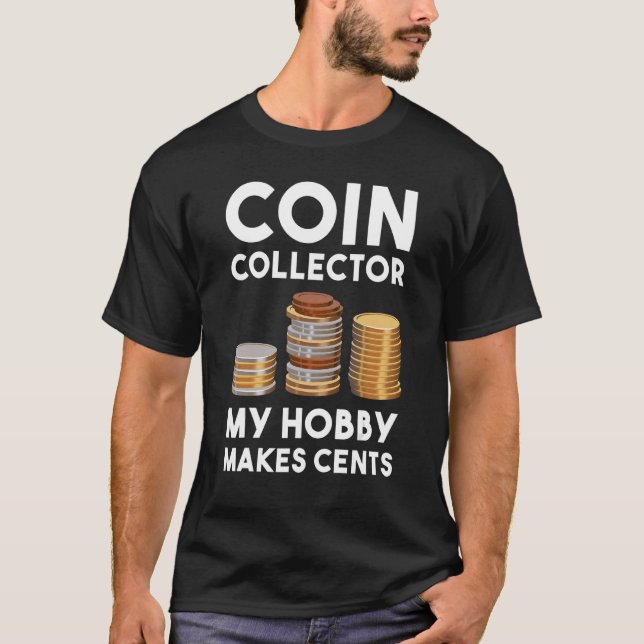 Camiseta Coletor de Moedas Meu Hobby Faz Coleta de Moedas (Frente)