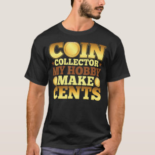 Camiseta Coletor de Moedas Meu Hobby Faz Coleta de Moedas