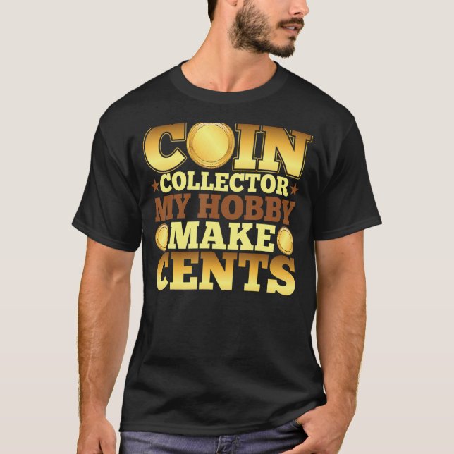 Camiseta Coletor de Moedas Meu Hobby Faz Coleta de Moedas (Frente)