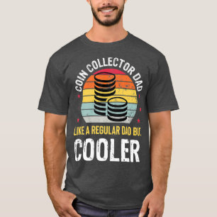 Camiseta Coletor de Moedas Pai Engraçado Numismático Pres