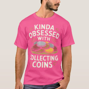 Camiseta Coletor de Moedas Wo Coleta de Moedas Para Numismá