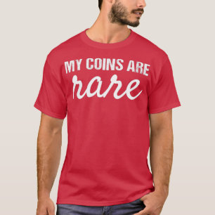 Camiseta Coletor de MoedasMinhas Moedas são Raras