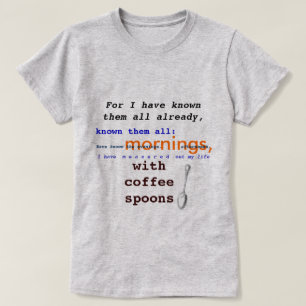 Camiseta Colheres de café! Dominio público Prufrock de T.