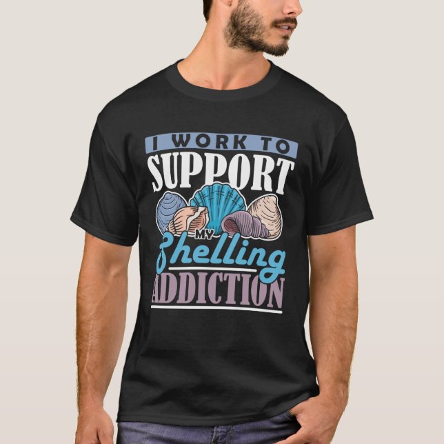 Camiseta Collect Mussel work for addiction Beach Shelling   (Frente)