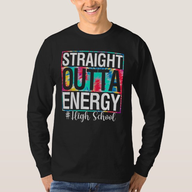 Camiseta College Straight Outta Energy Teacher Life  Tie Dy (Frente)