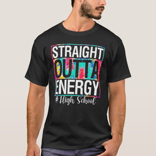 Camiseta College Straight Outta Energy Teacher Life  Tie Dy (Frente)