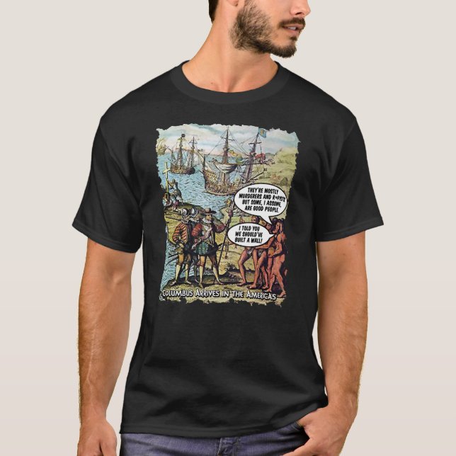 Camiseta Colombo Chega às Américas Engraçado Anti Trump (Frente)