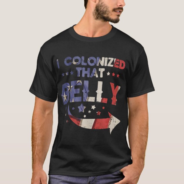 Camiseta Colonizei Aquele Pai De Gravidez Do Dia 4 De Julho (Frente)