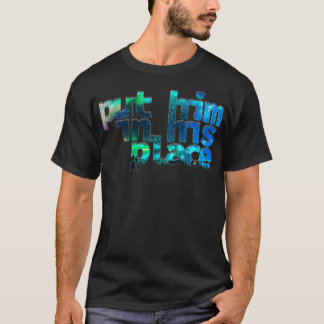 Camiseta coloque-o em seu lugar